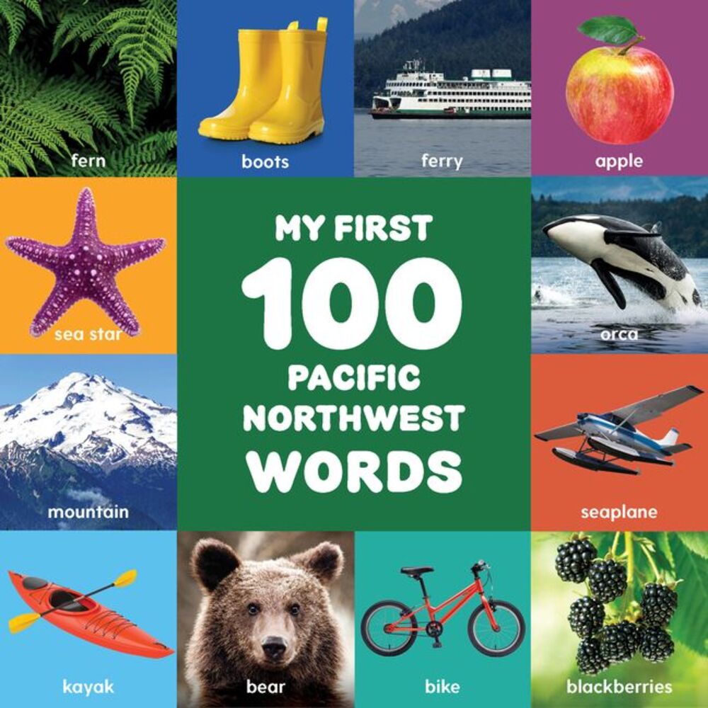 My First 100 Pacific Northwest Words -- Little Bigfoot